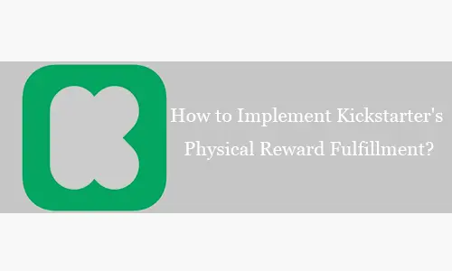 Kickstarter Physical Reward