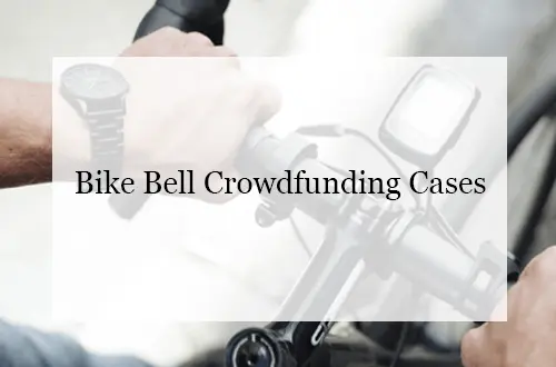 Bike Bell Crowdfunding Cases