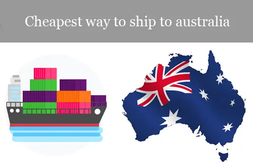 Cheapest way to ship to australia