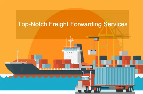 Top-Notch Freight Forwarding Services