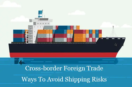 Ways to avoid shipping risks