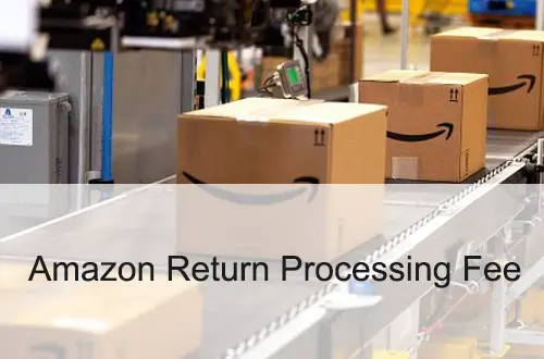 amazon Return processing fee
