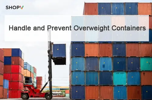 Handle and Prevent Overweight Containers