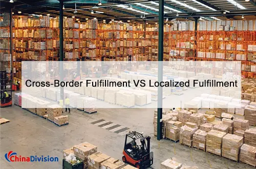 Cross-Border Fulfillment vs Localized Fulfillment