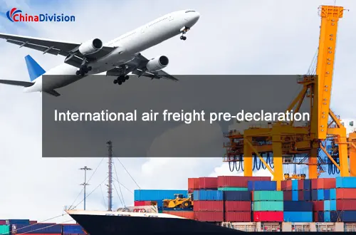 International air freight pre-declaration