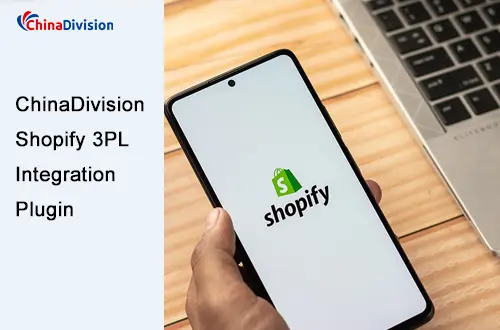 ChinaDivision Shopify 3PL Integration Plugin