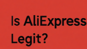 is AliEpress Legit?